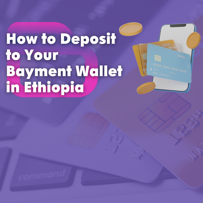 How to Deposit to Your Bayment Wallet in Ethiopia - Cover Image